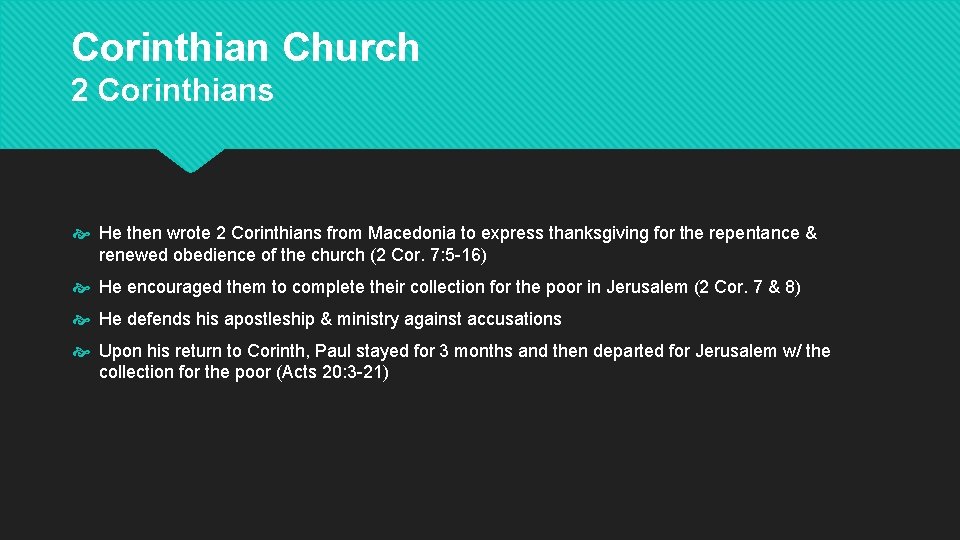 Corinthian Church 2 Corinthians He then wrote 2 Corinthians from Macedonia to express thanksgiving