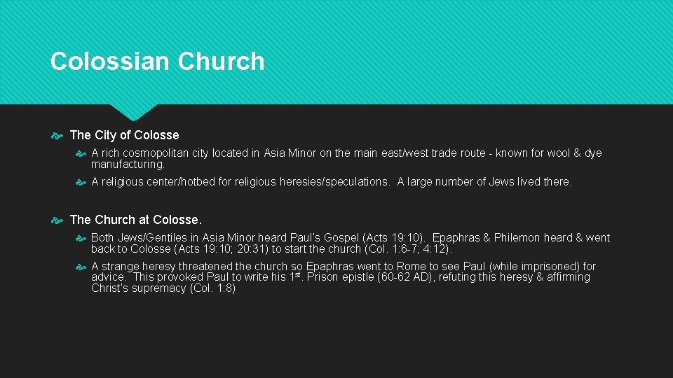 Colossian Church The City of Colosse A rich cosmopolitan city located in Asia Minor