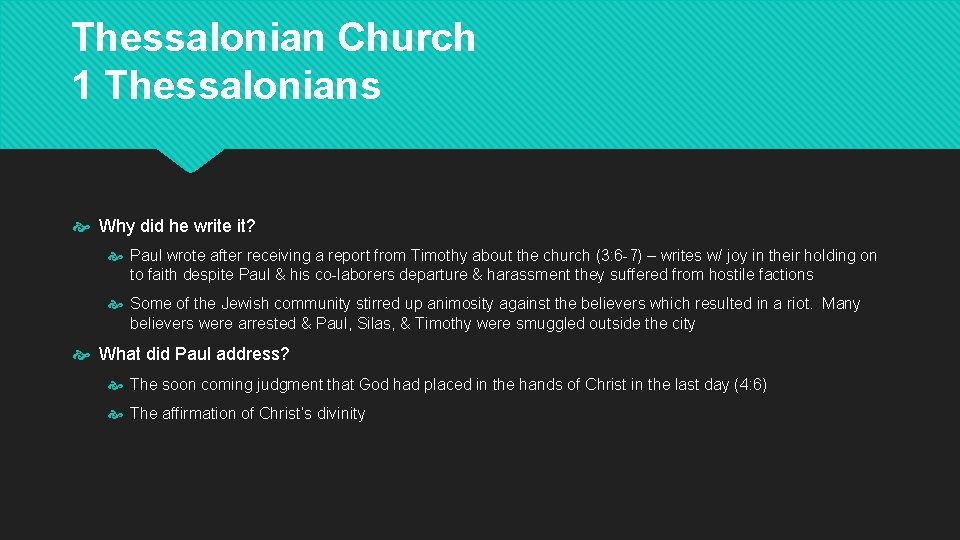 Thessalonian Church 1 Thessalonians Why did he write it? Paul wrote after receiving a