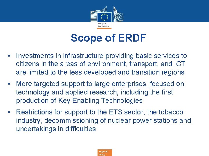 Scope of ERDF • Investments in infrastructure providing basic services to citizens in the