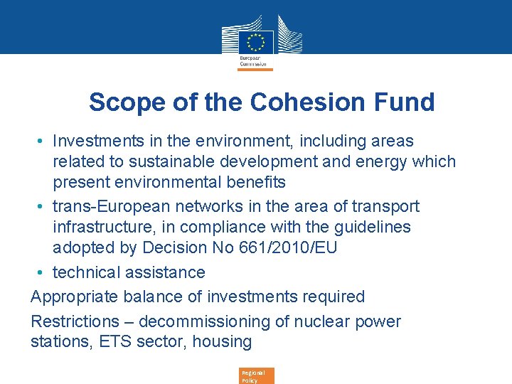 Scope of the Cohesion Fund • Investments in the environment, including areas related to