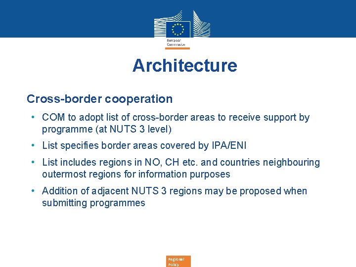 Architecture • Cross-border cooperation • COM to adopt list of cross-border areas to receive
