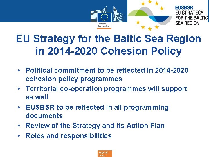 EU Strategy for the Baltic Sea Region in 2014 -2020 Cohesion Policy • Political