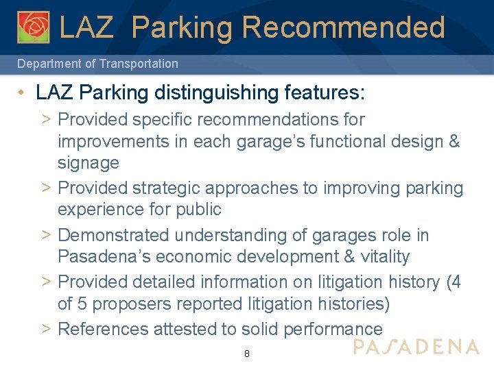 LAZ Parking Recommended Department of Transportation • LAZ Parking distinguishing features: > Provided specific