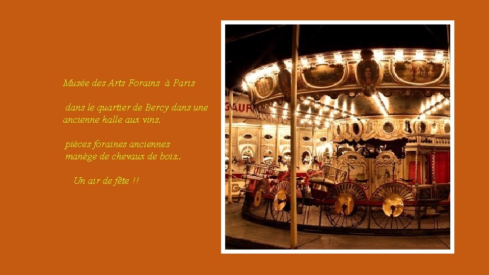 Musée des Arts Forains à Paris dans le quartier de Bercy dans une ancienne