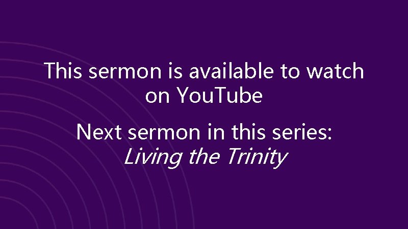 This sermon is available to watch on You. Tube Next sermon in this series: