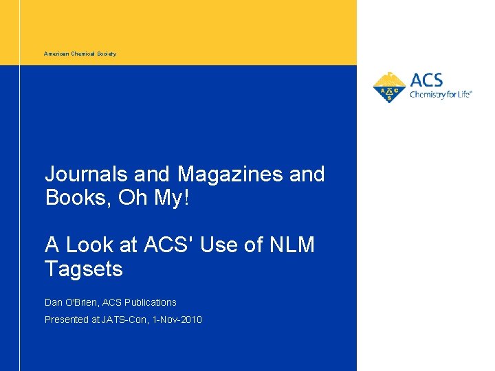 American Chemical Society Journals and Magazines and Books, Oh My! A Look at ACS'