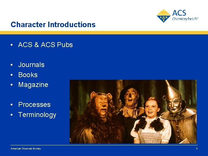Character Introductions • ACS & ACS Pubs • Journals • Books • Magazine •