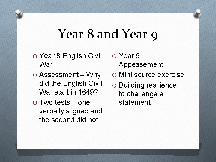 Year 8 and Year 9 O Year 8 English Civil O Year 9 War