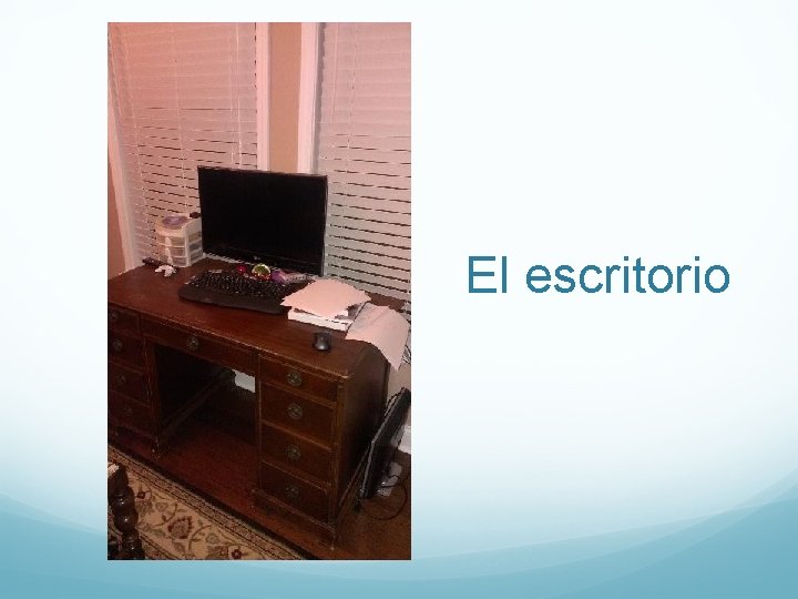 El escritorio 