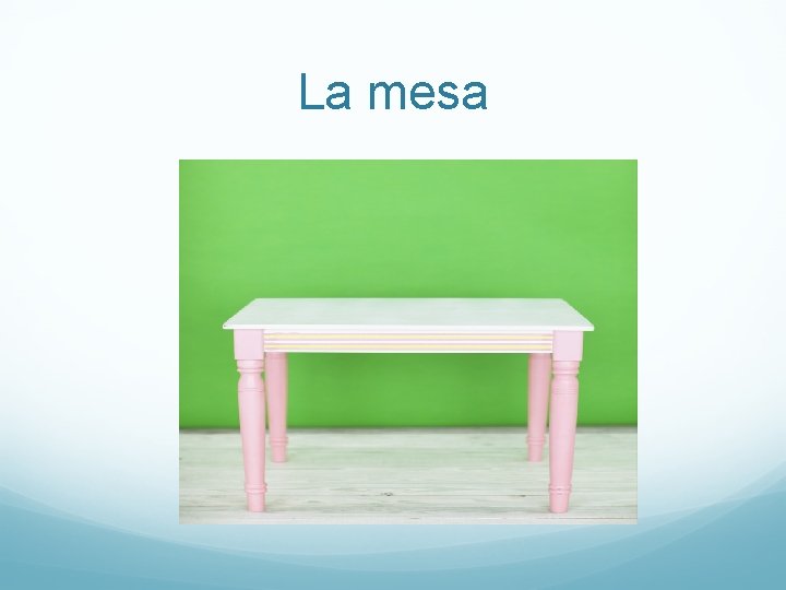 La mesa 