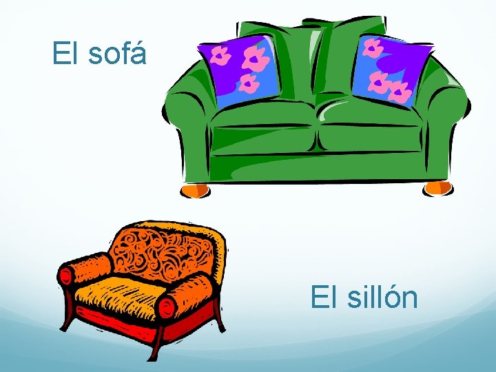El sofá El sillón 