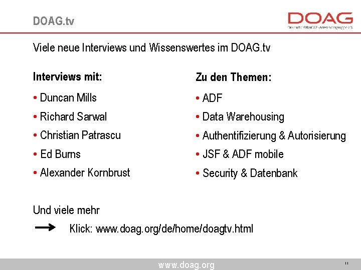 DOAG. tv Viele neue Interviews und Wissenswertes im DOAG. tv Interviews mit: Zu den