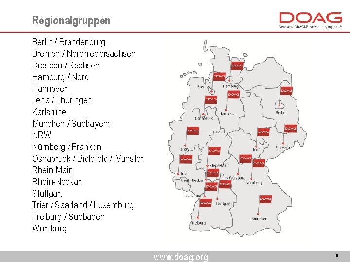 Regionalgruppen Berlin / Brandenburg Bremen / Nordniedersachsen Dresden / Sachsen Hamburg / Nord Hannover