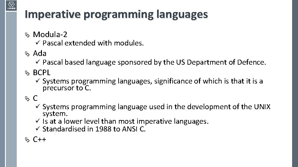 Imperative programming languages Ä Modula-2 ü Ä Ada ü Ä Pascal based language sponsored