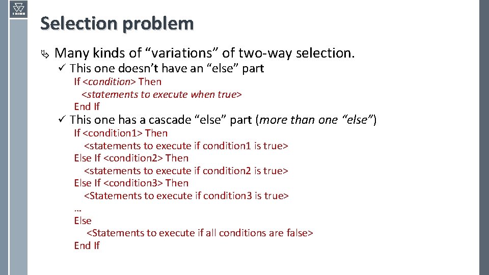 Selection problem Ä Many kinds of “variations” of two-way selection. ü This one doesn’t