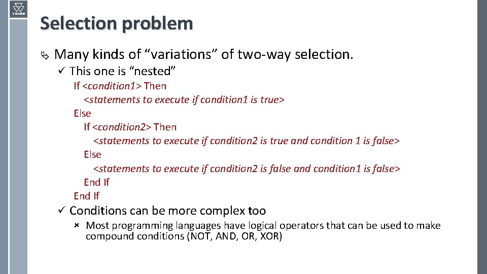 Selection problem Ä Many kinds of “variations” of two-way selection. ü This one is
