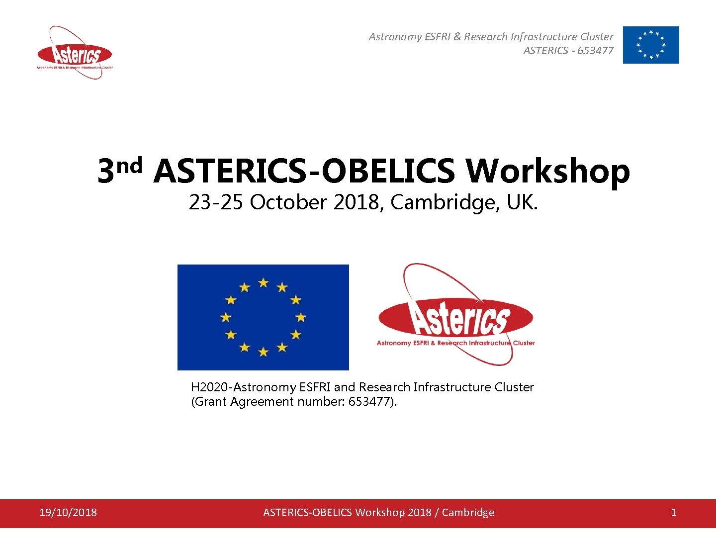 Astronomy ESFRI & Research Infrastructure Cluster ASTERICS - 653477 nd 3 ASTERICS-OBELICS Workshop 23