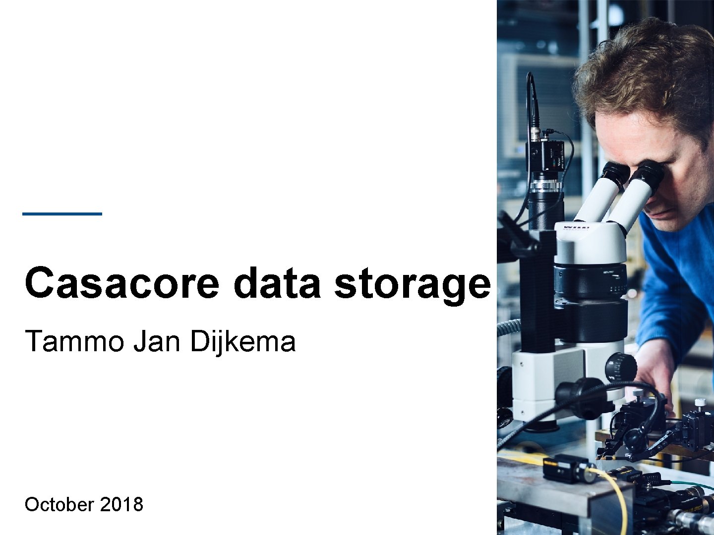 Casacore data storage Tammo Jan Dijkema October 2018 