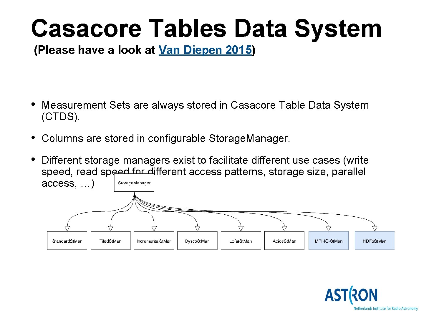 Casacore Tables Data System (Please have a look at Van Diepen 2015) • Measurement