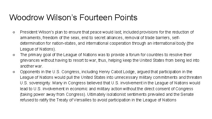 Woodrow Wilson’s Fourteen Points ○ ○ ○ President Wilson’s plan to ensure that peace