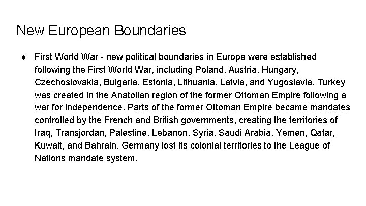 New European Boundaries ● First World War - new political boundaries in Europe were