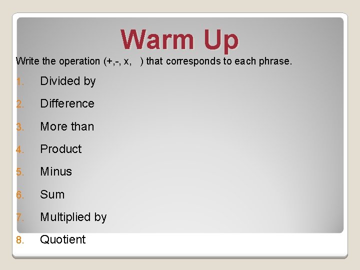 Work Our X Examplea Warm Up Write the operation x that corresponds