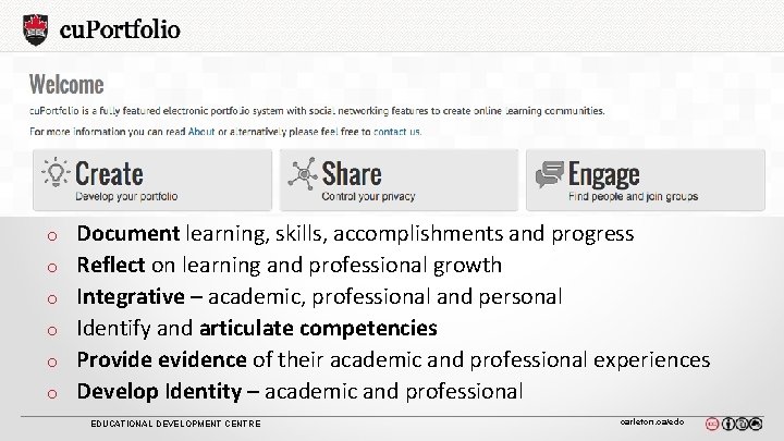 o o o Document learning, skills, accomplishments and progress Reflect on learning and professional
