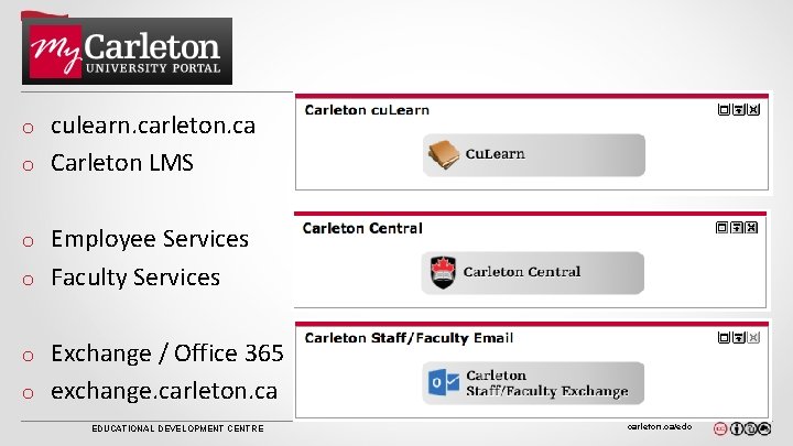 culearn. carleton. ca o Carleton LMS o Employee Services o Faculty Services o Exchange