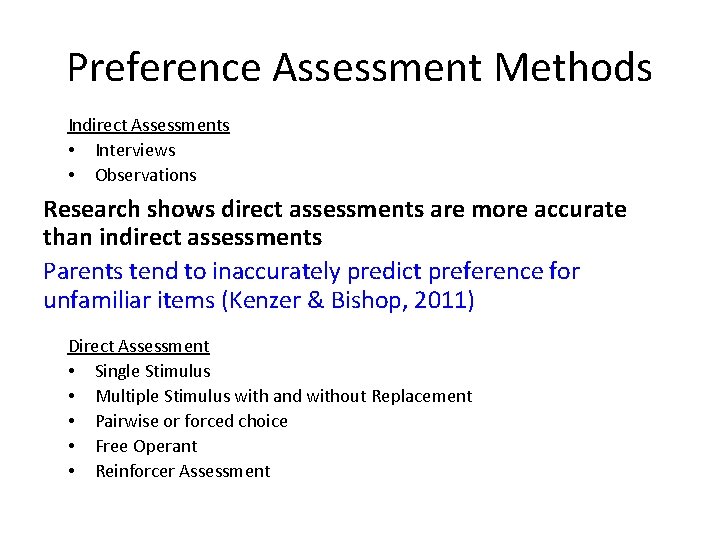 Preference Assessment Methods Indirect Assessments • Interviews • Observations Research shows direct assessments are