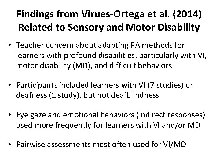 Findings from Virues-Ortega et al. (2014) Related to Sensory and Motor Disability • Teacher