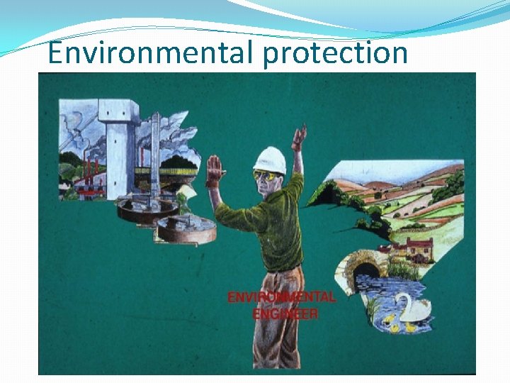 Environmental protection 