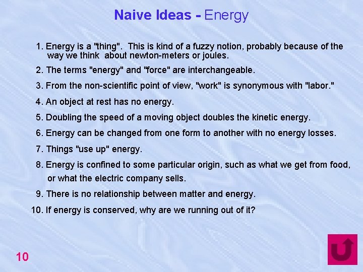 Naive Ideas - Energy 1. Energy is a "thing". This is kind of a