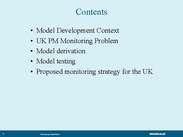 Contents • • • 2 Model Development Context UK PM Monitoring Problem Model derivation Contents • • • 2 Model Development Context UK PM Monitoring Problem Model derivation