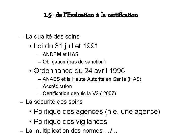 1. 5 - de l’Evaluation à la certification – La qualité des soins •