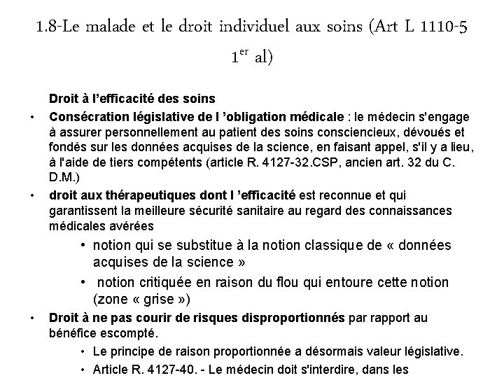 1. 8 -Le malade et le droit individuel aux soins (Art L 1110 -5