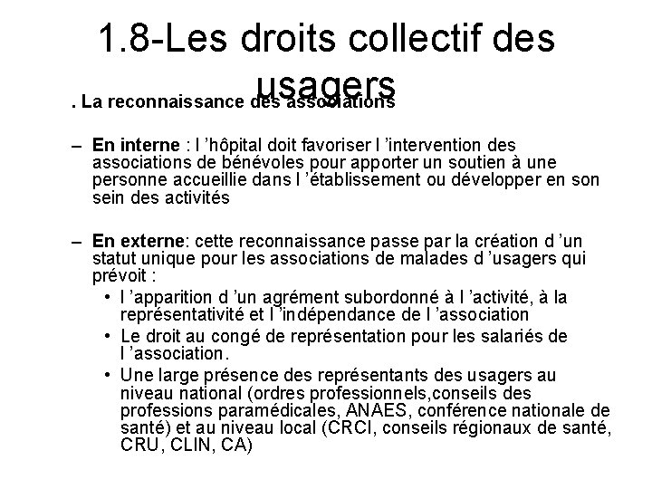 1. 8 -Les droits collectif des usagers. La reconnaissance des associations – En interne