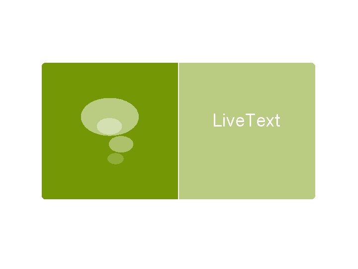 Live. Text 