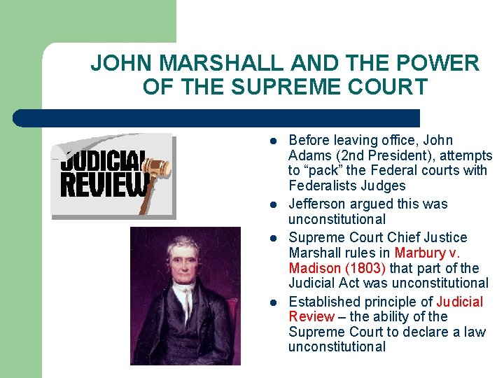 JOHN MARSHALL AND THE POWER OF THE SUPREME COURT l l Before leaving office,