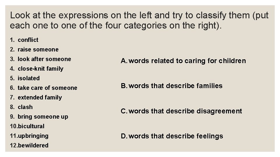 Look at the expressions on the left and try to classify them (put each