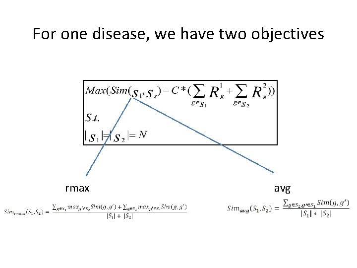 For one disease, we have two objectives rmax avg 