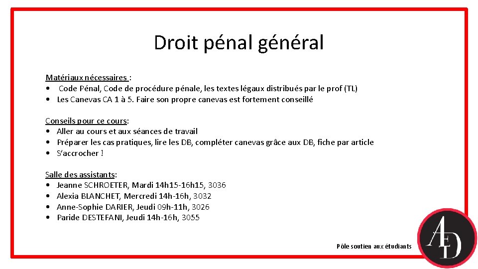 Droit pénal général Matériaux nécessaires : • Code Pénal, Code de procédure pénale, les Droit pénal général Matériaux nécessaires : • Code Pénal, Code de procédure pénale, les