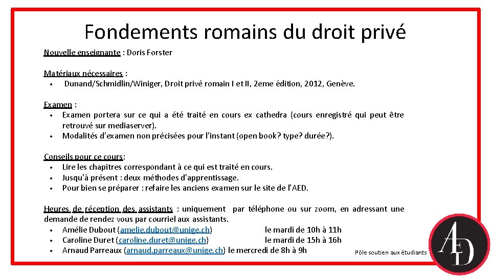 Fondements romains du droit privé Nouvelle enseignante : Doris Forster Matériaux nécessaires : • Fondements romains du droit privé Nouvelle enseignante : Doris Forster Matériaux nécessaires : •