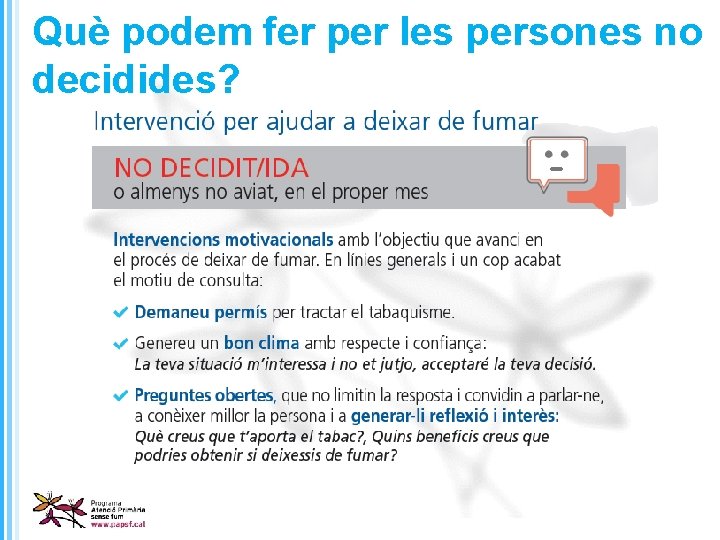 Què podem fer per les persones no decidides? 