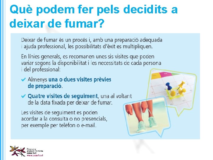 Què podem fer pels decidits a deixar de fumar? 