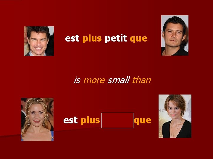 est plus petit que is more small than est plus petite que 