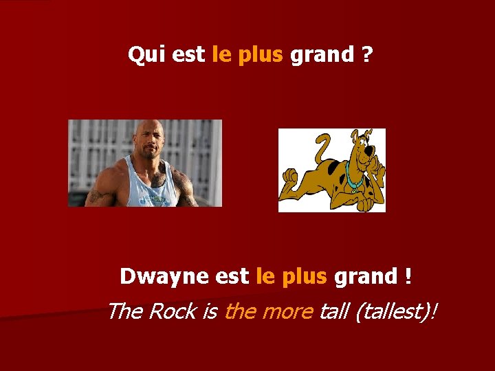 Qui est le plus grand ? Dwayne est le plus grand ! The Rock