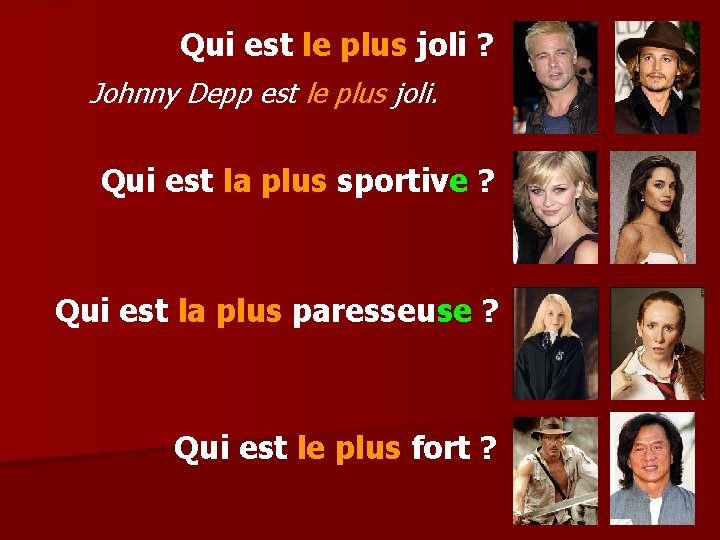 Qui est le plus joli ? Johnny Depp est le plus joli. Qui est