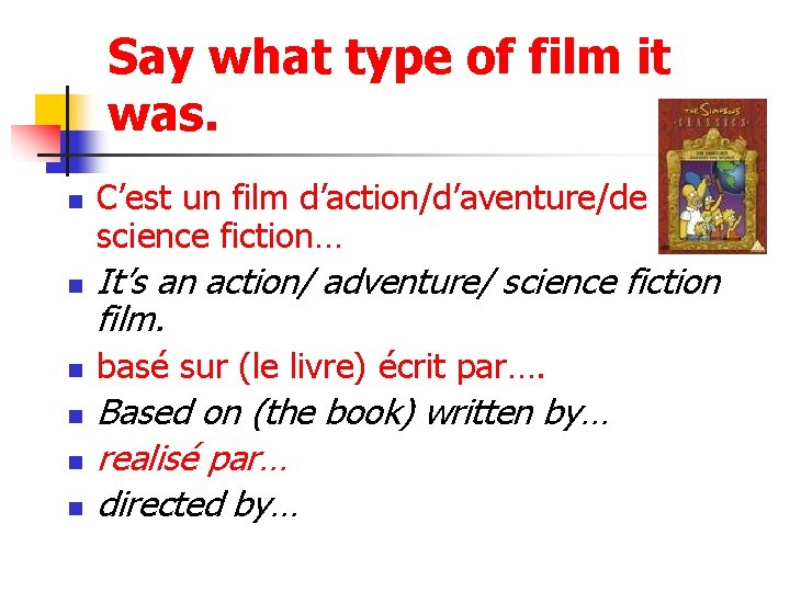 Say what type of film it was. n n n C’est un film d’action/d’aventure/de