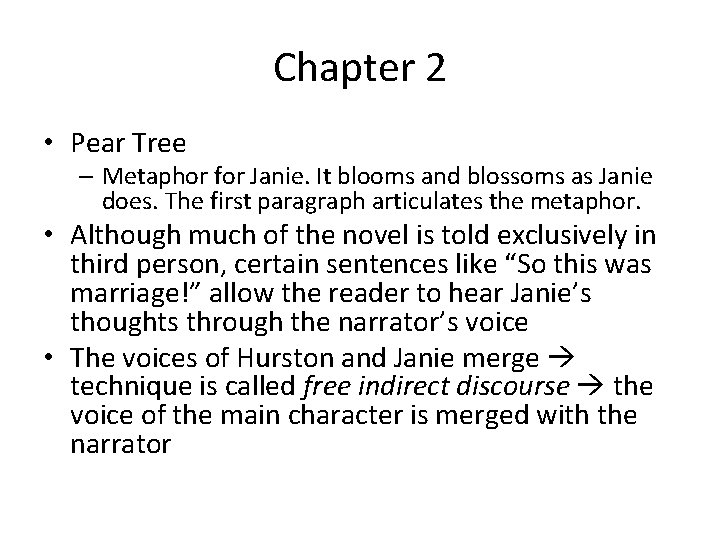 Chapter 2 • Pear Tree – Metaphor for Janie. It blooms and blossoms as